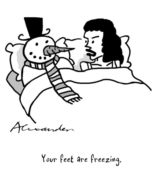Your feet are freezing.
