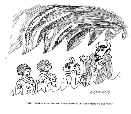 'Sir, there's a united nations inspection team here to see you.'
