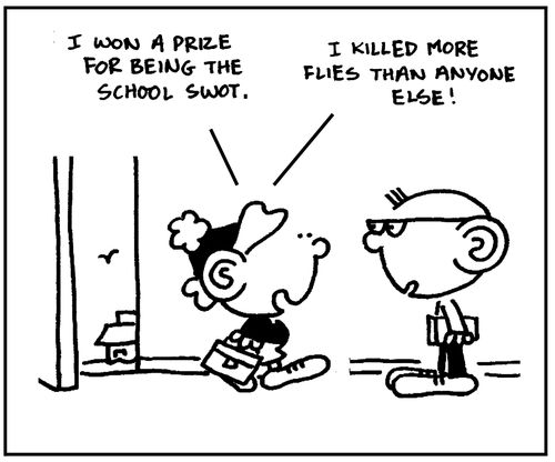 'I won a prize for being the school swot. I killed more flies than anyone else.'