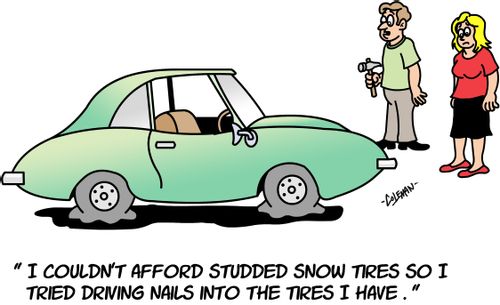 'I couldn't afford studded snow tires so I tried driving nails into the tires I have.'