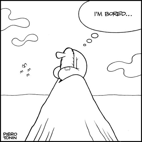 'I'm bored...'