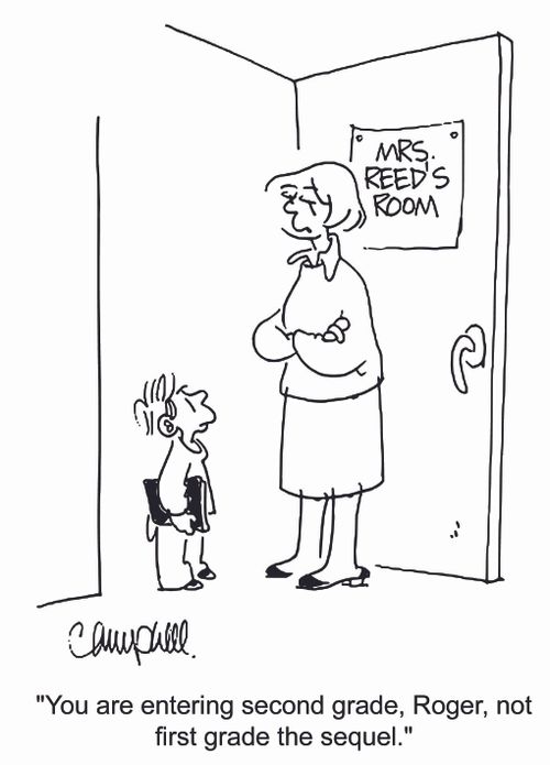 'You are entering second grade, Roger, not first grade the sequel.'