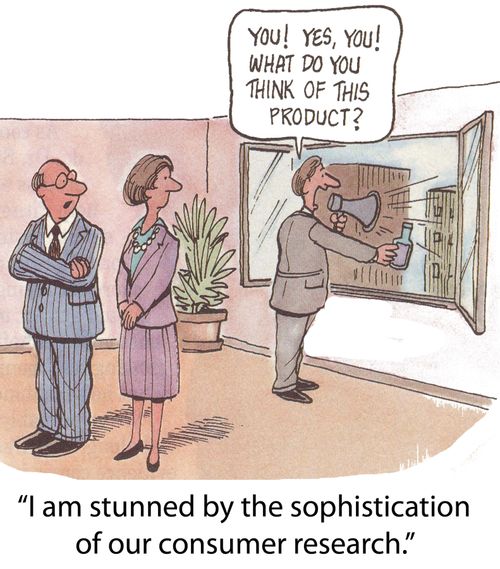 'I am stunned by the sophistication of our consumer research.'