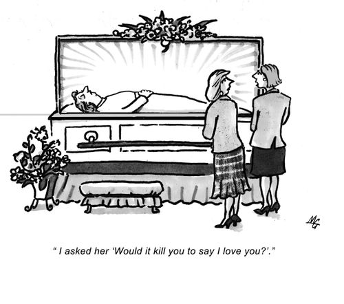 'I asked her, 'Would it kill you to say I love you?''