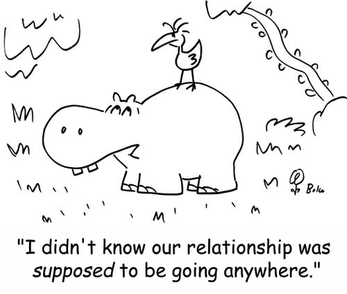'I didn't know our relationship was SUPPOSED to be going anywhere.'