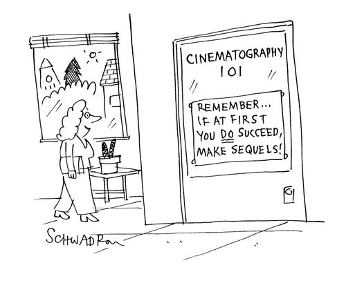 Remember . . . If at first you do succeed, make sequels!'