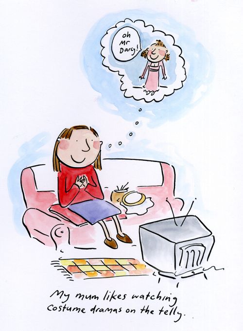 My mum likes watching costume dramas.
