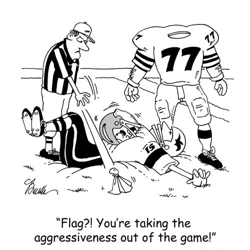 'Flag?! You're taking the aggressiveness out of the game!'