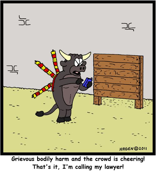 'Grievous bodily harm and the crowd is cheering! That's it, I'm calling my lawyer!'