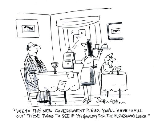 'Due to the new goverment regs, you'll have to fill out these forms to see if you qualify for the businessman's lunch.'