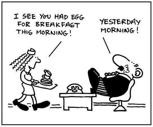 'I see you had egg for breakfast.' - 'Yesterday morning.'