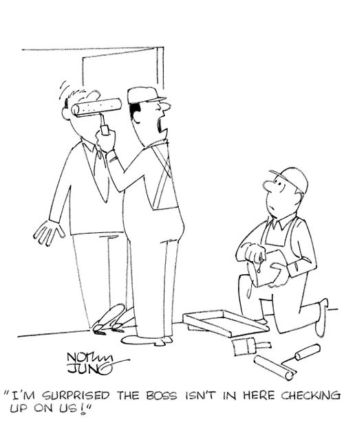 'I'm surprised the boss isn't in here checking up on us!'