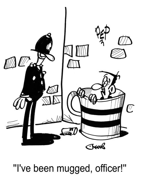 'I've been mugged, officer!'