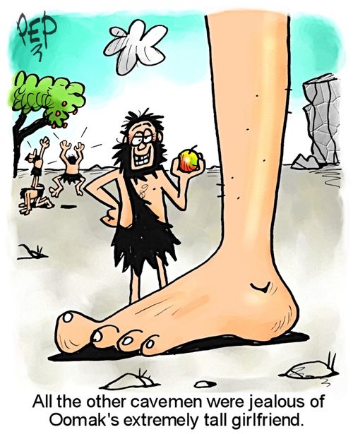All the other cavemen were jealous of Oomak's extremely tall girlfriend.