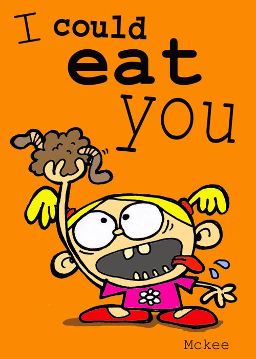 'I could eat you.'