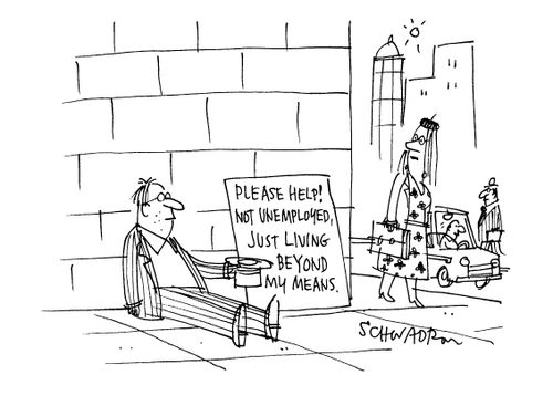 'Please help! Not unemployed, just living beyond my mines.'