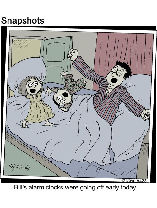 Bill's alarm clocks were going off early today.
