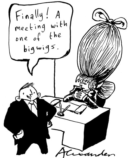 'Finally! A meeting with one of the bigwigs.'