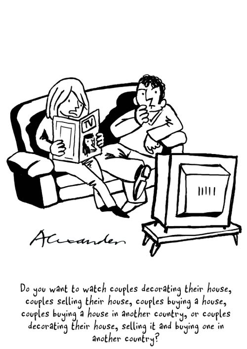 "Do you want to watch couples decorating their house, couples selling their house, couples buying a house, couples buying a house in another country, or couples decorating their hosue, selling it and buying one in another country?"