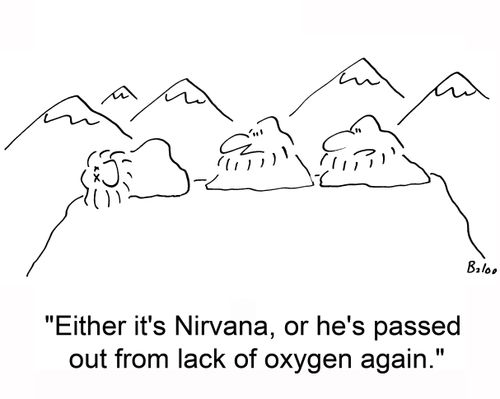 'Either it's Nirvana, or he's passed out from lack of oxygen again.'