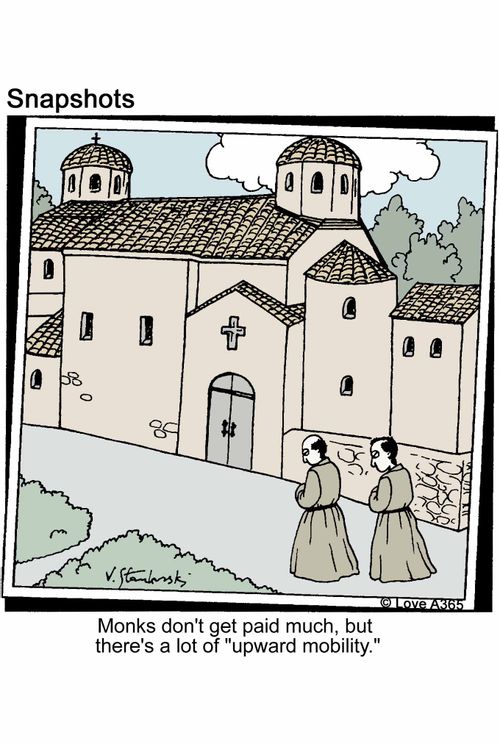 Monks don't get paid much, but there's a lot of 'Upward Mobility.'