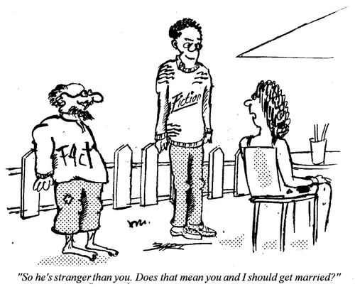 "But he's stranger than you. Does that mean you and I should get married?"
