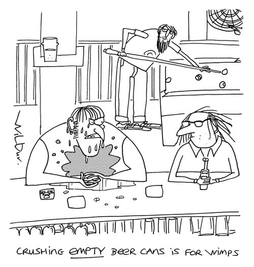 'Crushing empty beer cans is for wimps.'