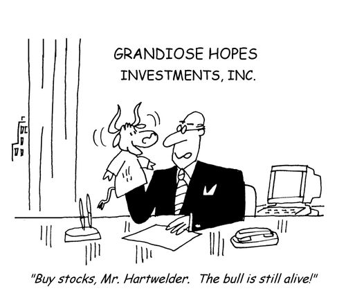 'Buy stocks, Mr. Hartwelder.  The bull is still alive!'