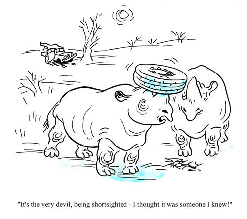 'It's the very devil, being shortsighted - I thought it was someone I knew!'