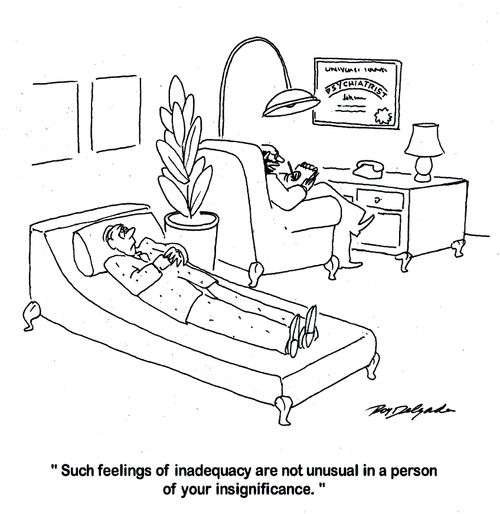 'Such feelings of inadequacy are not unusual in a person of your insignificant.'