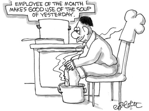 Employee of the month makes good use of the soup of yesterday.