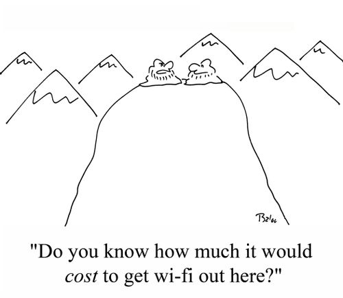 'Do you know how much it would COST to get wi-fi out here?'