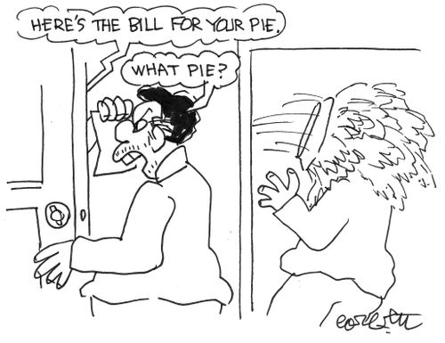 "Here's the bill for your pie."