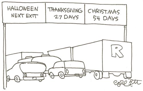 Halloween next exit. . . Thanksgiving, 27 days. . . Christmas, 54 days.