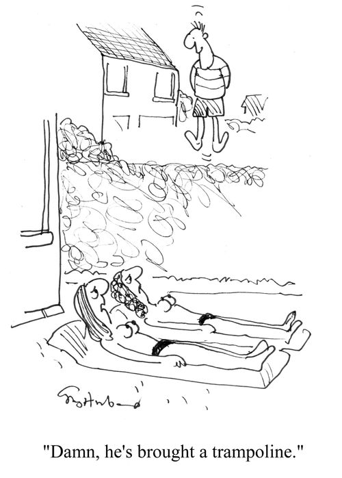 'Damn, he's brought a trampoline.'