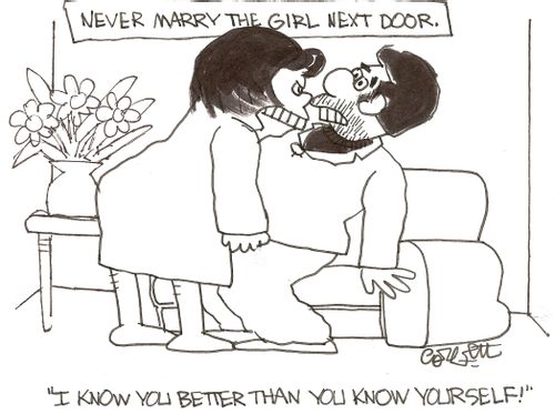 Never marry the girl next door: 'I know you better than you know yourself!'