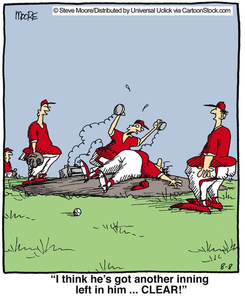 'I think he's got another inning left in him... clear!'