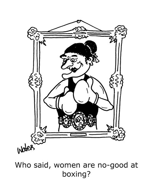Who said, women are no-good at boxing?