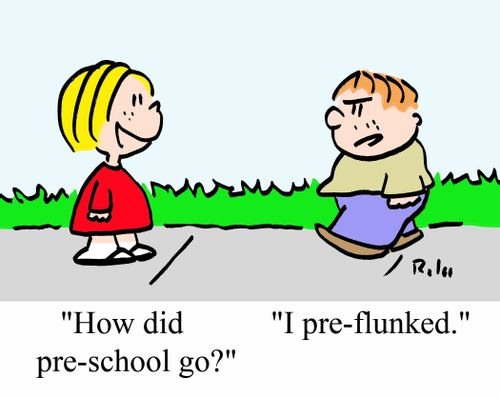 'I pre-flunked.'