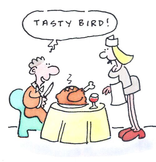 'Tasty bird.'