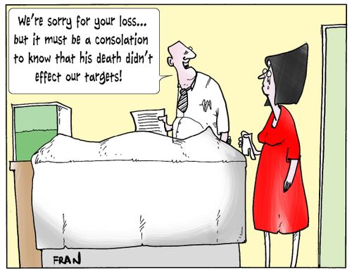 'We're sorry for your loss. but it must be a consolation to know that his death didn't effect our targets.'