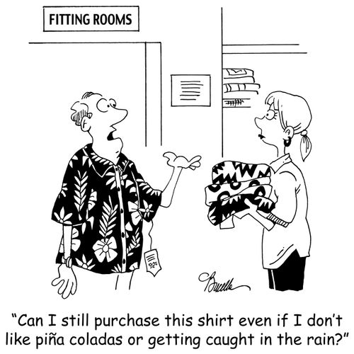 'Can I still purchase this shirt even if I don't like pina coladas or getting caught in the rain?'