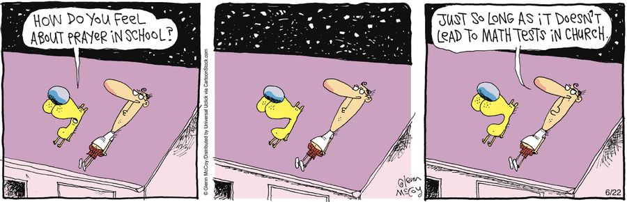'Just so long as it doesn't lead to Math tests in church.'