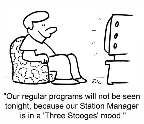 'Our regular programs will not be seen tonight, because our Station Manager is in a 'Three Stooges' mood.'