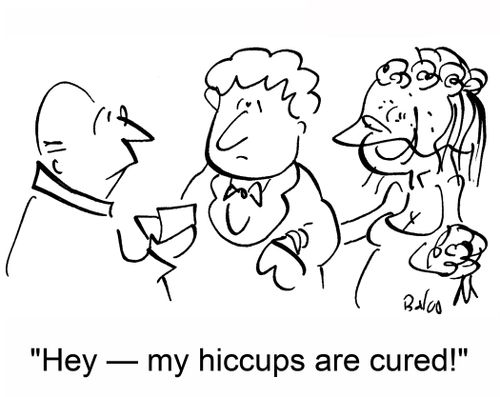 'Hey -- my hiccups are cured!'
