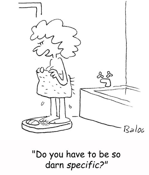 'Do you have to be so darn specific?'