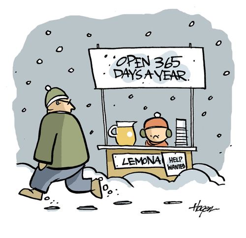 Lemonade stand open 365 days a year.