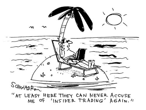 'At least here they can never accuse me of 'insider trading' again.'