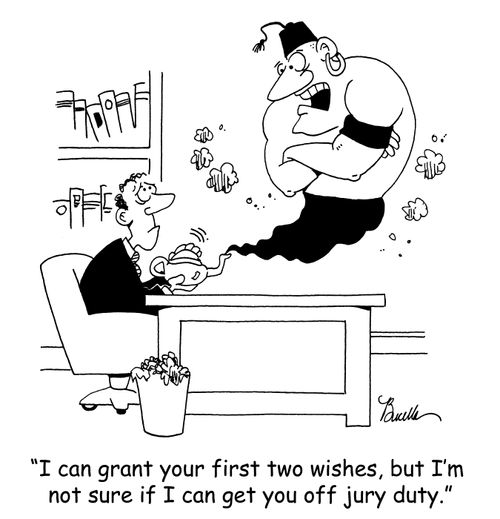 'I can grant your first two wishes, but I'm not sure if I can get you off jury duty.'