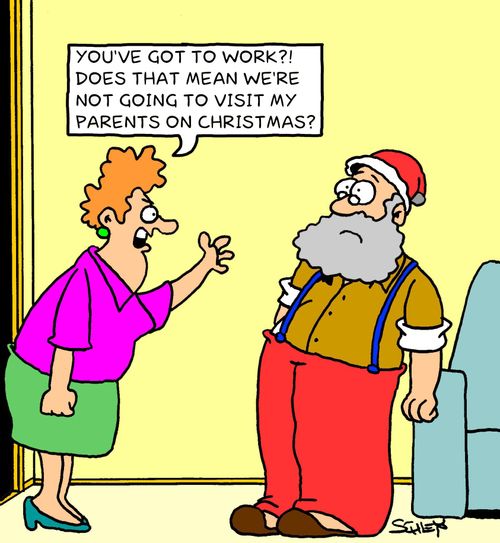 'You've got to work?! Does that mean we're not going to visit my parents on Christmas?'